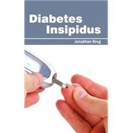 Diabetes Insipidus by King, Jonathan, 9781632421098