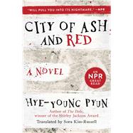 City of Ash and Red by Pyun, Hye-young; Kim-Russell, Sora, 9781950691098