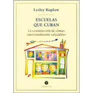 Escuelas Que Curan by Koplow, Lesley, 9789501631098