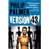 Version 43 by Palmer, Philip, 9780316181099