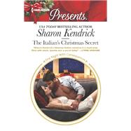 The Italian's Christmas Secret by Kendrick, Sharon, 9780373061099