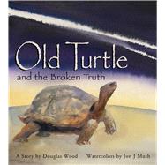 Old Turtle and the Broken Truth by Wood, Douglas; Muth, Jon J, 9780439321099