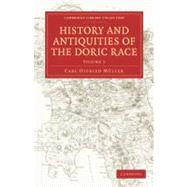 History and Antiquities of the Doric Race by Muller, Carl Otfried; Tufnell, Henry; Lewis, George Cornewall, 9781108011099