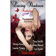 Lacing Shadows by Smith, Tina; Stanet, Andrea; Treacy, Laurie; Ryder, Lee; Purdy, Alexia, 9781503021099