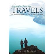 Inspiration from My Travels by Juthani, Nalini, 9781532041099