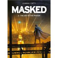 Masked: Rise of the Rocket by Lehman, Serge; Crty, Stphane, 9781782761099