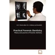 Practical Forensic Dentistry: Theory and Practice of Forensic Dentistry by Glass, R. Thomas; Von Fraunhofer, J. Anthony, 9783639171099