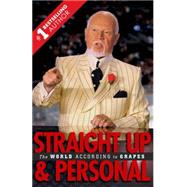 Straight Up and Personal The World According to Grapes by Cherry, Don, 9780385681100