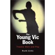 The Young Vic Theatre Book by Higginson, C.; Little, Ruth, 9780413771100