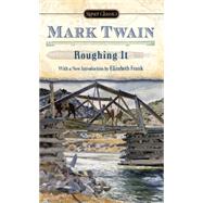 Roughing It by Twain, Mark (Author); Frank, Elizabeth (Introduction by), 9780451531100