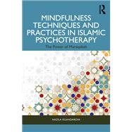 Mindfulness Techniques and Practices in Islamic Psychotherapy by Nazila Isgandarova, 9781040271100