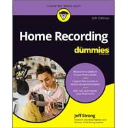 Home Recording For Dummies by Strong, Jeff, 9781119711100
