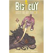 Big Guy and Rusty the Boy Robot (Second Edition) by Miller, Frank; Darrow, Geof; Stewart, Dave, 9781506731100