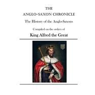 The History of the Anglo-saxons by Alfred the Great, King; Ingram, James; Giles, J. A., 9781522951100