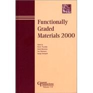 Functionally Graded Materials 2000 by Trumble, Kevin; Bowman, Keith; Reimanis, Ivar E.; Sampath, Sanjay, 9781574981100