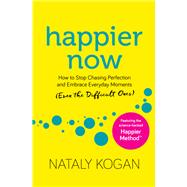 Happier Now by Kogan, Nataly, 9781683641100