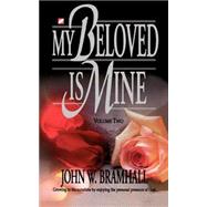 My Beloved Is Mine by Bramhall, John W., 9781882701100
