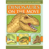 Dinosaurs on the Move Articulated Paper Dolls to Cut, Color, and Assemble, Second Edition by Diez-Luckie, Cathy, 9781944481100