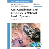 Cost Containment and Efficiency in National Health Systems A Global Comparison by Rapoport, John; Jacobs, Philip; Jonsson, Egon, 9783527321100