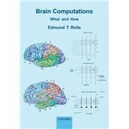 Brain Computations What and How by Rolls, Edmund T., 9780198871101