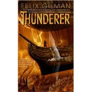 Thunderer by GILMAN, FELIX, 9780553591101