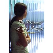 The Princess of Las Pulgas by Mckenzie, C. Lee, 9781499281101
