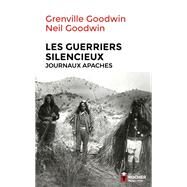 Les Guerriers silencieux by Neil Goodwin; Grenville Goodwin, 9782268101101