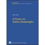 A Course on Elation Quadrangles by Thas, Koen, 9783037191101