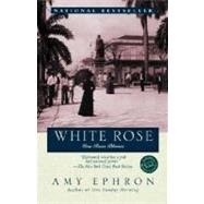 White Rose : Una Rosa Blanca by EPHRON, AMY, 9780345441102