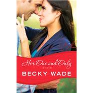 Her One and Only by Wade, Becky, 9780764211102
