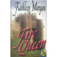 Fire Queen by Morgan, Kathleen, 9780786231102