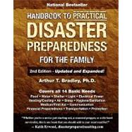 Handbook to Practical Disaster Preparedness for the Family by Bradley, Arthur T., Ph.D., 9781463531102