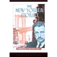 The New Yorker Stories by Callaghan, Morley, 9781550961102
