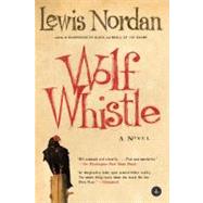Wolf Whistle by Nordan, Lewis, 9781565121102