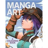Manga Art A Colouring Book by Yeo, Jolene; Rong, Low Zi, 9781915751102