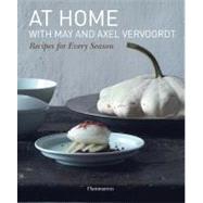 At Home with May and Axel Vervoordt Recipes for Every Season by Vervoordt, May; Vermeulen, Patrick; Gardner, Michael; Vervoordt, Axel; Gabriel, Jean-Pierre, 9782080201102
