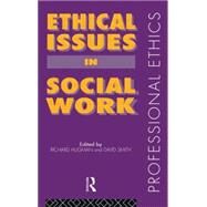 Ethical Issues in Social Work by Hugman,Richard;Hugman,Richard, 9780415101103