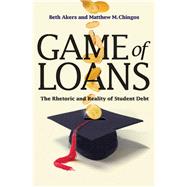 Game of Loans by Akers, Beth; Chingos, Matthew M., 9780691181103