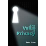 The Value Of Privacy by Rossler, Beate, 9780745631103