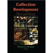 Collection Development: Past and Future by Pastine; Maureen, 9781138971103