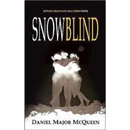 Snowblind by McQueen, Daniel, 9781412031103