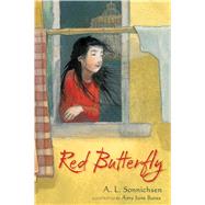 Red Butterfly by Sonnichsen, A.L.; Bates, Amy June, 9781481411103