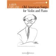 Old American Songs Violin and Piano by Copland, Aaron, 9781495061103
