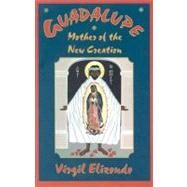 Guadalupe by Elizondo, Virgilio P., 9781570751103