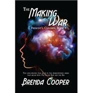 The Making War by Brenda Cooper, 9781680571103