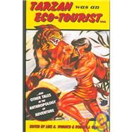 Tarzan Was an Eco-tourist by Vivanco, Luis Antonio; Gordon, Robert J., 9781845451103