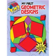 3-D Coloring Book--My First Geometric Designs by Pomaska, Anna, 9780486481104