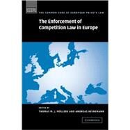 The Enforcement of Competition Law in Europe by Edited by Thomas M. J.  Möllers , Andreas Heinemann, 9780521881104