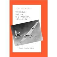 The C.I.A. and the U-2 Program, 1954-1974 by , 9780930751104