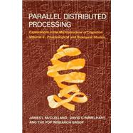 Parallel Distributed Processing, Volume 2 Explorations in the Microstructure of Cognition: Psychological and Biological Models by McClelland, James L.; Rumelhart, David E.; PDP Research Group, 9780262631105